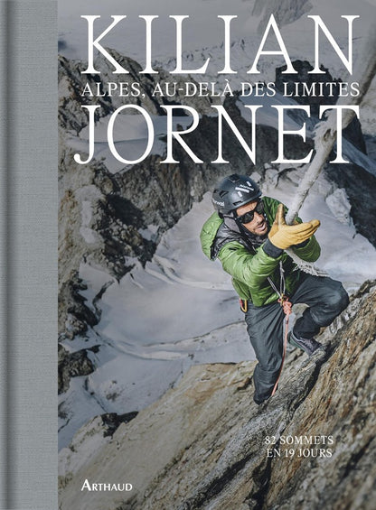 Front cover of Alpes, au-delà des limites : 82 sommets en 19 jours