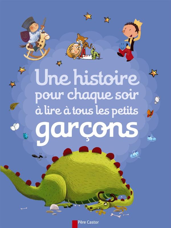 Front cover of Une histoire pour chaque soir, à lire à tous les petits garcons