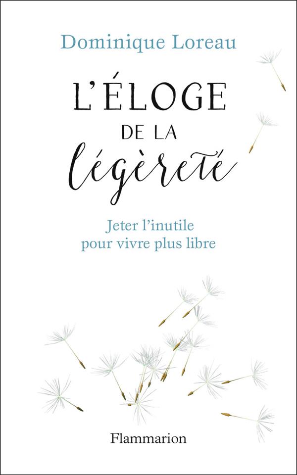 Front cover of éloge de la légèreté ; jeter l'inutile pour vivre plus libre
