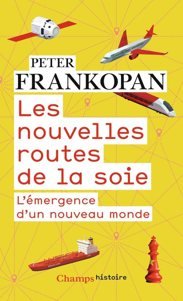 Front cover of Les nouvelles routes de la soie ; l'émergence d'un nouveau monde