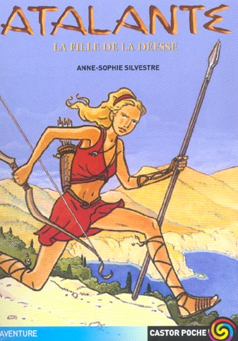 Front cover of Atalante  t1 - la fille de la deesse                     (DES 11 ANS)