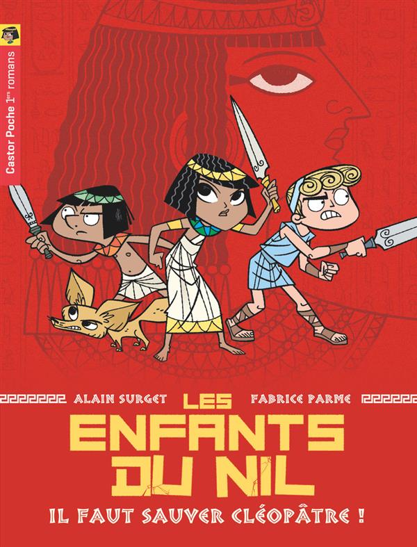 Front cover of Les enfants du Nil Tome 1 : il faut sauver Cléopâtre !