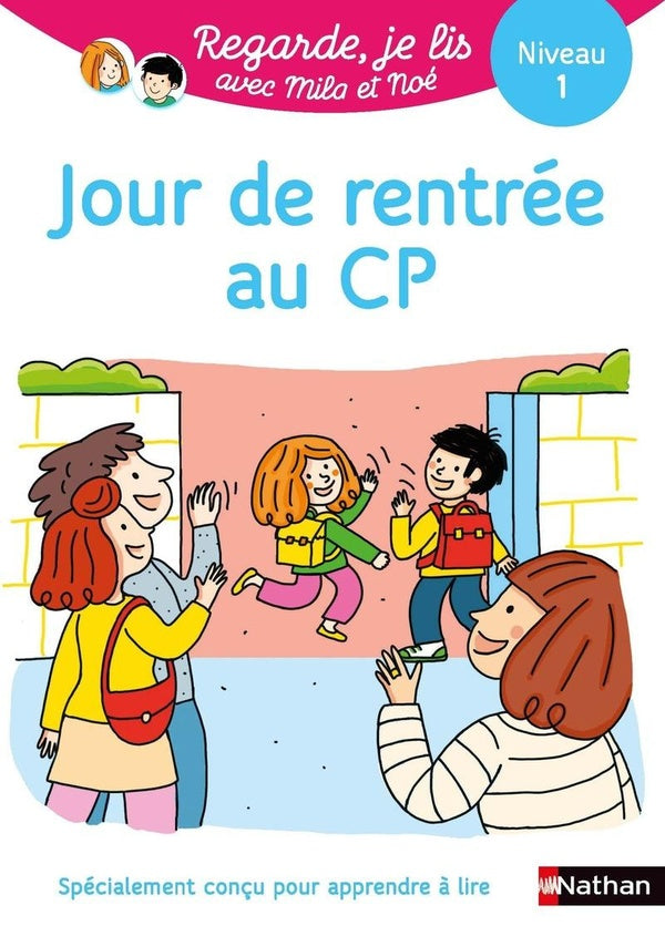 Front cover of Regarde, je lis ! : une histoire à lire tout seul : jour de rentrée au CP niveau 1
