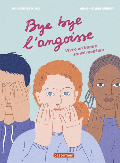 Front cover of Bye bye l'angoisse ! : Vivre en bonne santé mentale