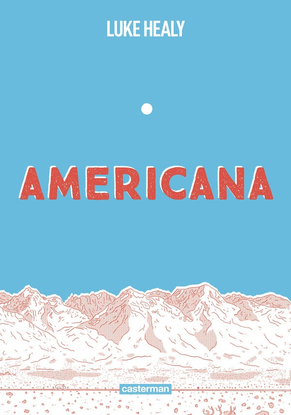 Front cover of Americana : Ou comment j'ai renoncé à mon rêve américain