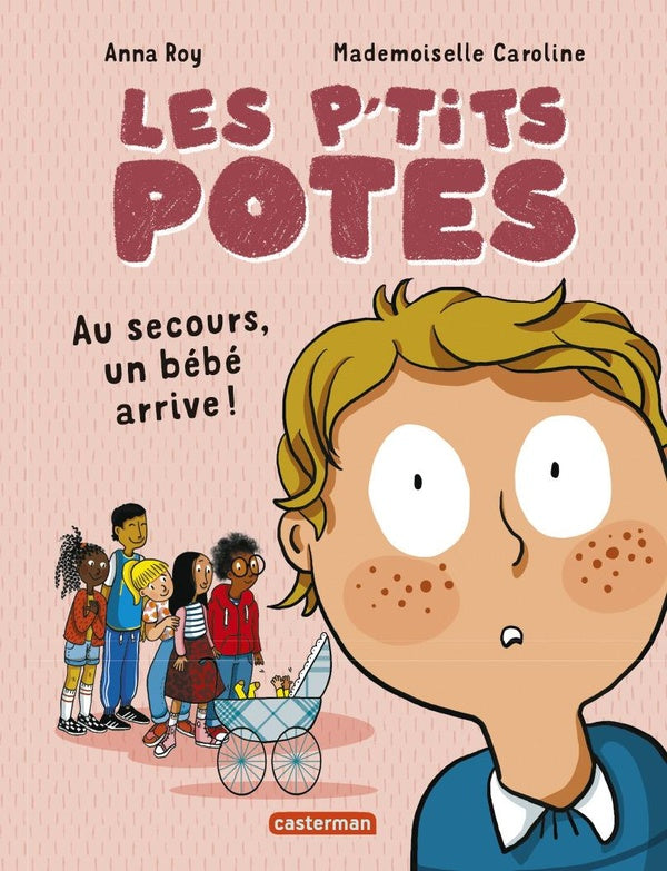 Front cover of Les p'tits potes : Au secours, un bébé arrive !
