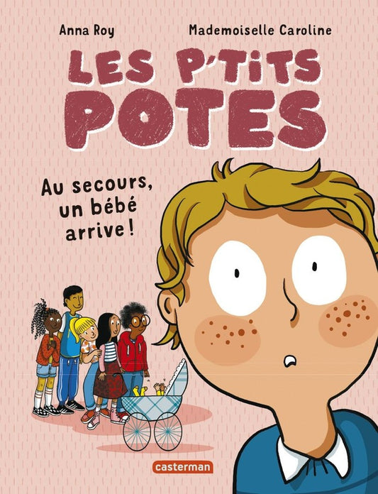 Front cover of Les p'tits potes : Au secours, un bébé arrive !