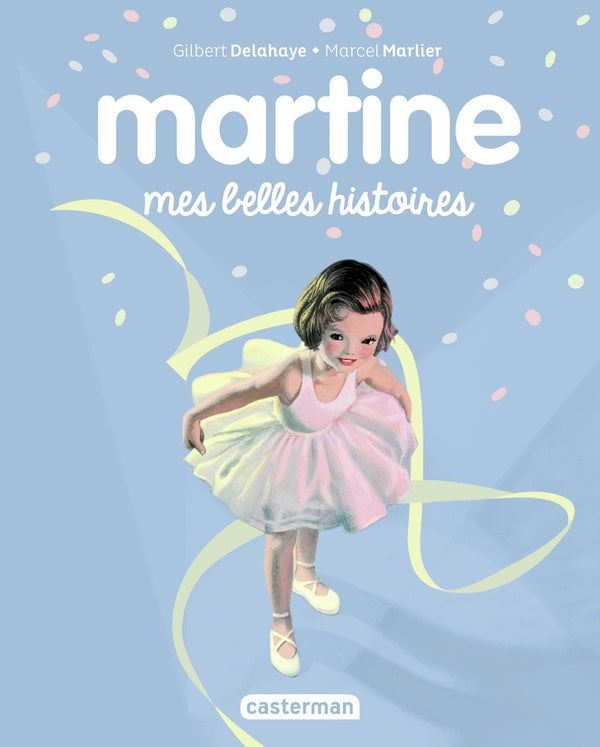 Front cover of Martine : Mes belles histoires