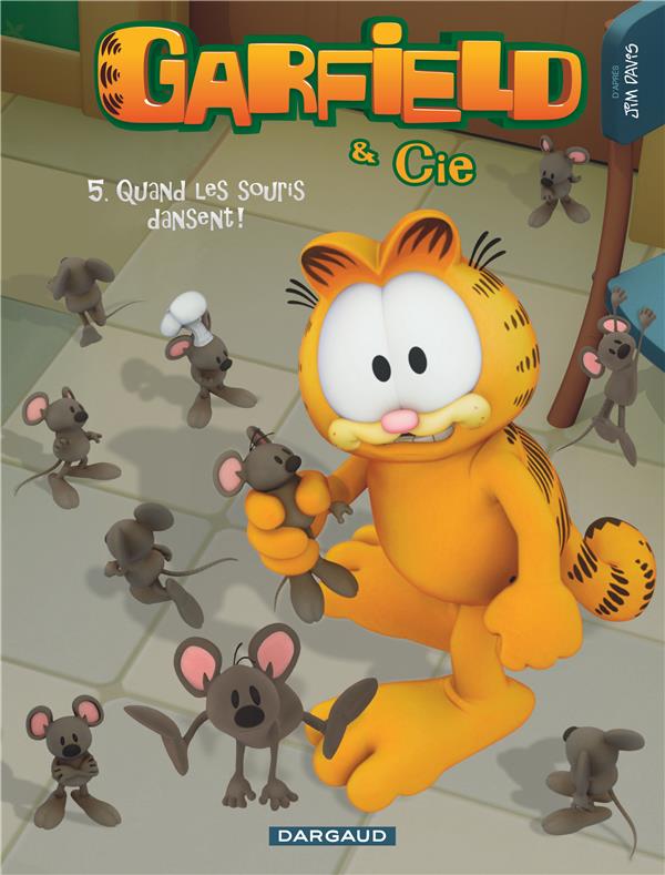 Front cover of Garfield & Cie Tome 5 : quand les souris dansent !