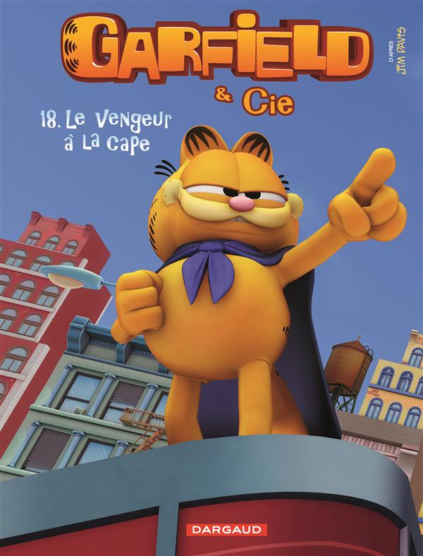 Front cover of Garfield & Cie Tome 18 : le vengeur à la cape