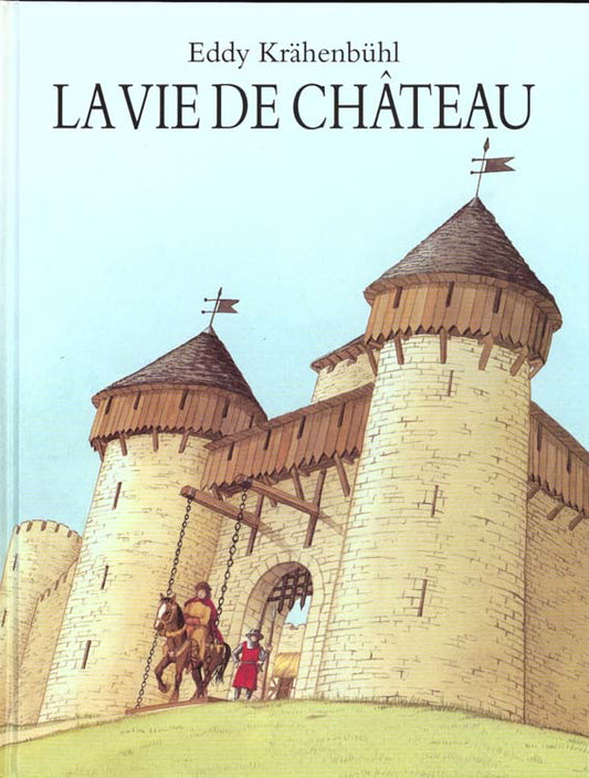 Front cover of Vie de chateau (la)