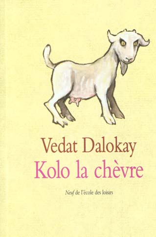 Front cover of Kolo la chevre                     (9 ANS)