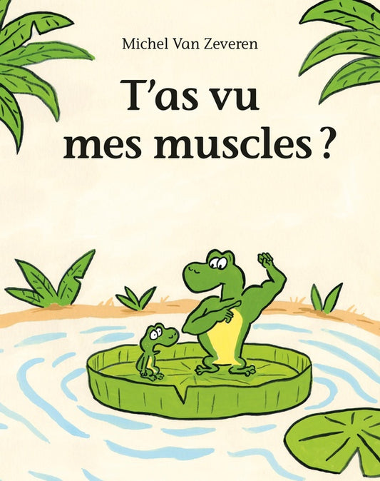 Front cover of T'as vu mes muscles ?