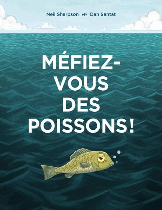 Front cover of Méfiez-vous des poissons !