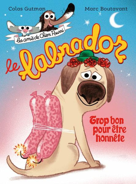 Front cover of Le labrador : Trop bon pour être honnête