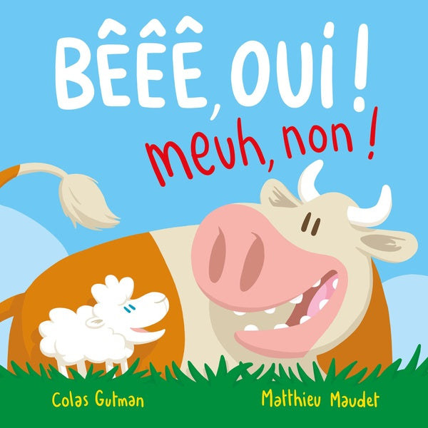 Front cover of Bêêê, oui ! Meuh, non !