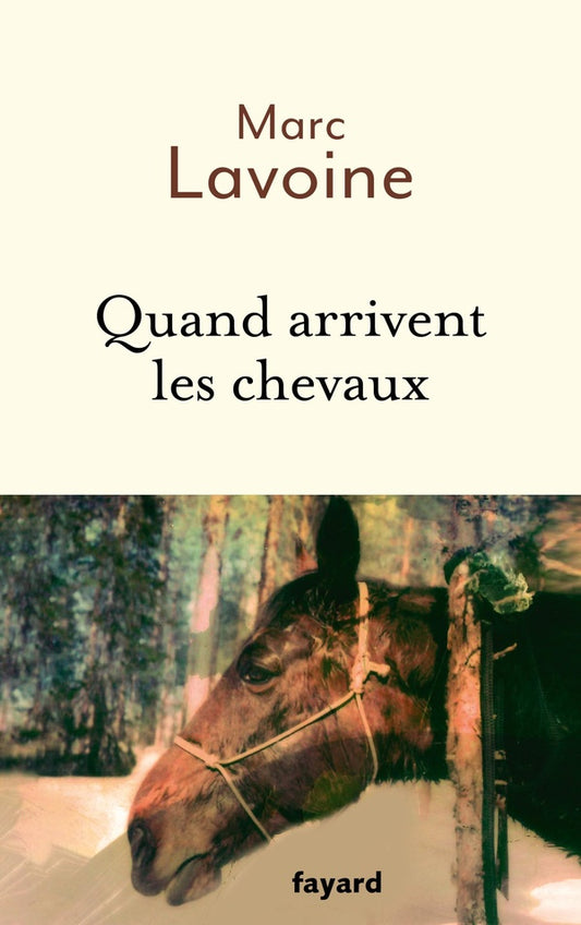 Front cover of Quand arrivent les chevaux