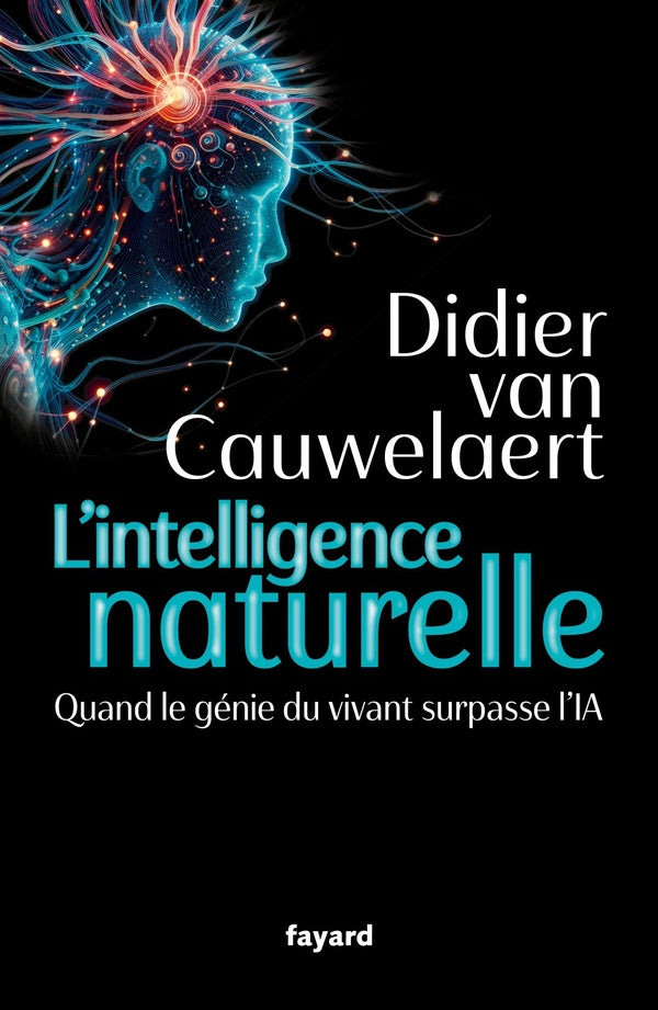 Front cover of L'intelligence naturelle : Quand le génie du vivant surpasse l'IA