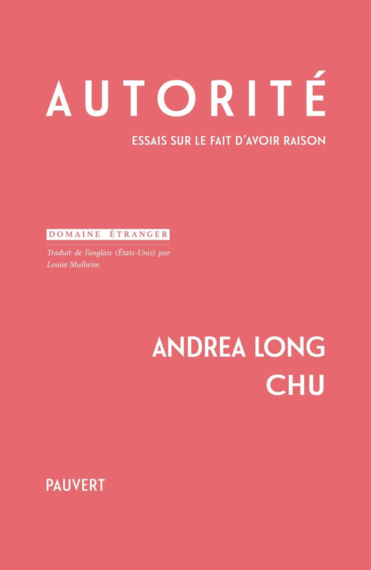 Front cover of Autorité : Essais sur le fait d'avoir raison