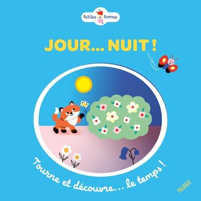 Front cover of Jour nuit ! tourne et decouvre le temps