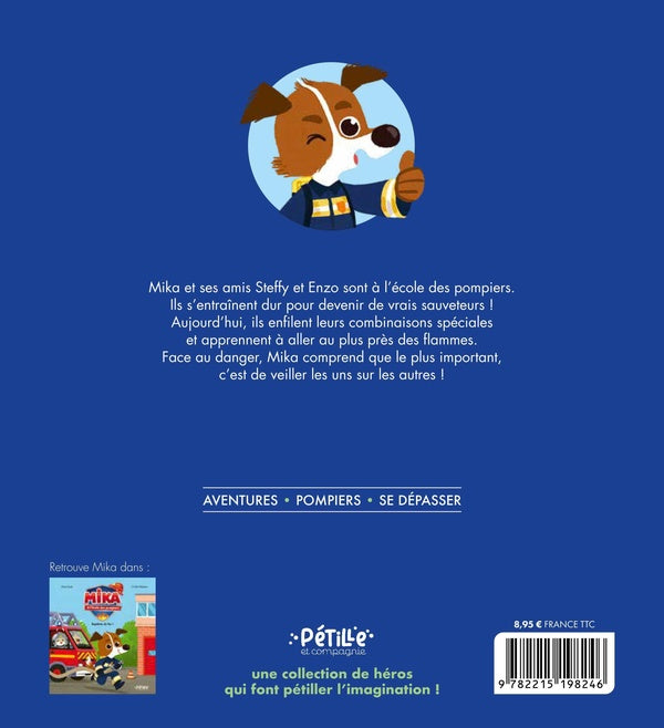 Back cover of Mika à l'école des pompiers : A l'épreuve des flammes