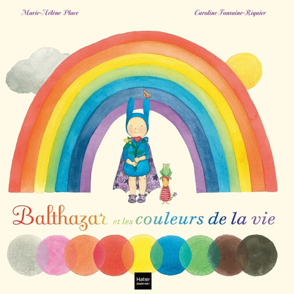 Front cover of Balthazar et les couleurs de la vie et des rêves aussi