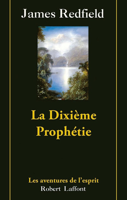 Front cover of La dixième prophétie ; la suite de la prophétie des Andes Tome 3