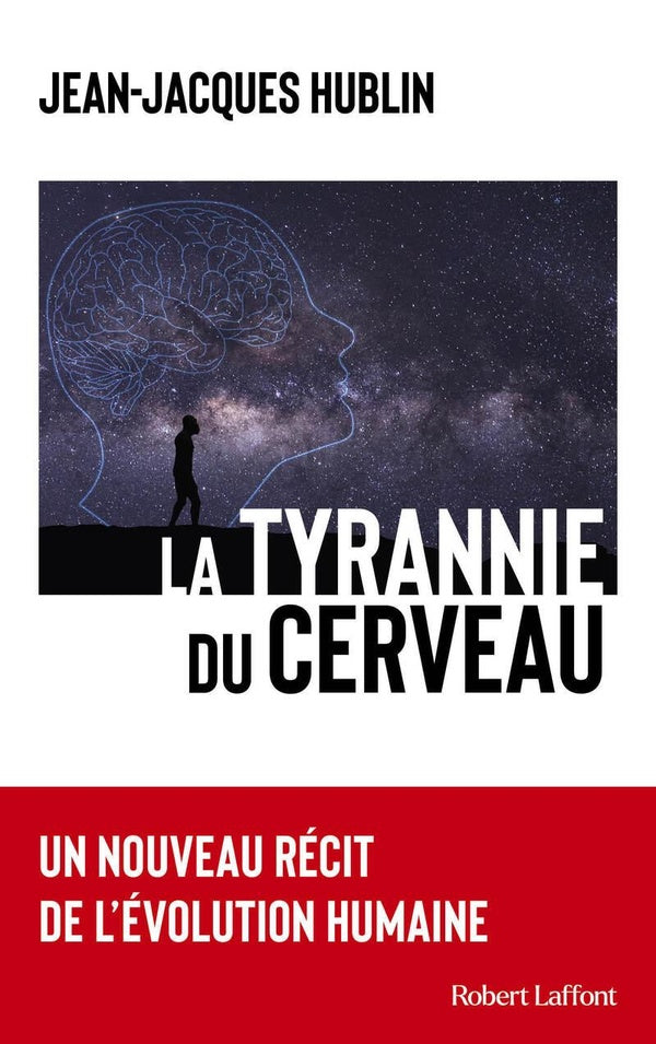 Front cover of La tyrannie du cerveau : Un nouveau récit de l'évolution humaine