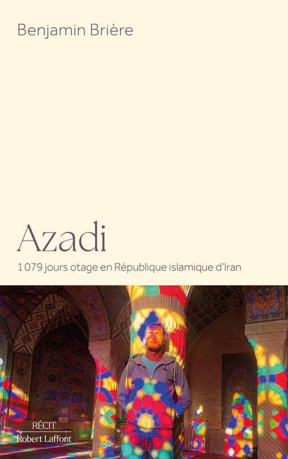 Front cover of Azadi : 1079 jours otage en République islamique d'Iran