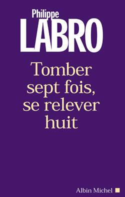 Front cover of Tomber sept fois, se relever huit