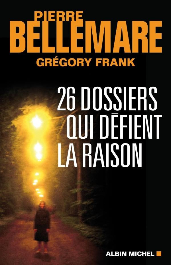 Front cover of 26 dossiers qui défient la raison