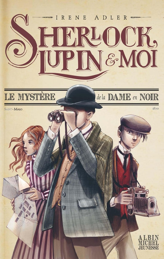 Front cover of Sherlock, Lupin & moi Tome 1 : le mystère de la dame en noir