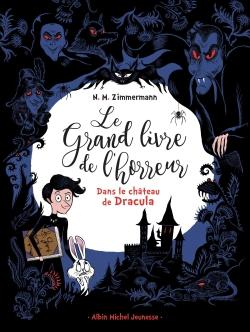 Front cover of Le grand livre de l'horreur Tome 1 : dans le château de Dracula