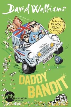 Front cover of Daddy Bandit                     (en bonus: un mini bolide à découper)
