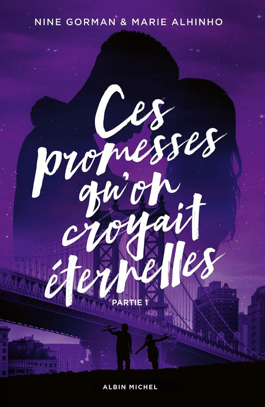 Front cover of La nuit où les étoiles se sont éteintes Tome 4 : Ces promesses qu'on croyait éternelles Partie 1