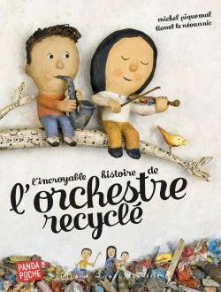 Front cover of L'incroyable histoire de l'orchestre recyclé