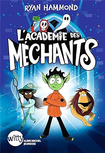 Front cover of L'Académie des méchants Tome 1