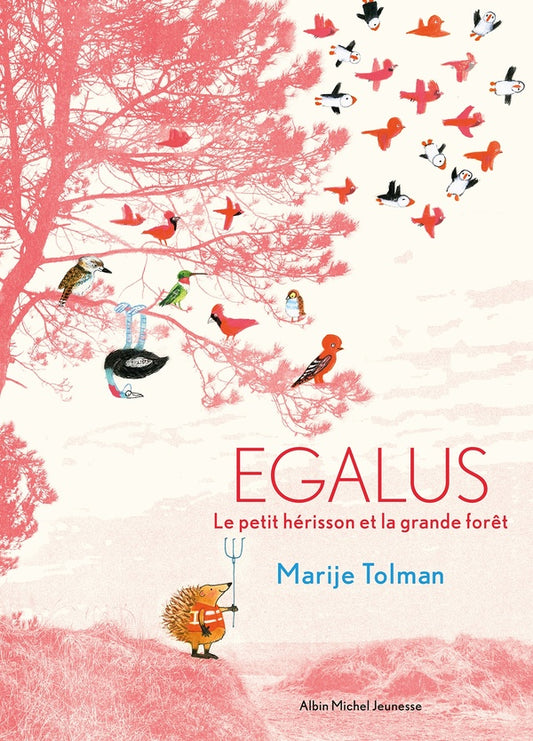 Front cover of Egalus : le petit hérisson et la grande forêt