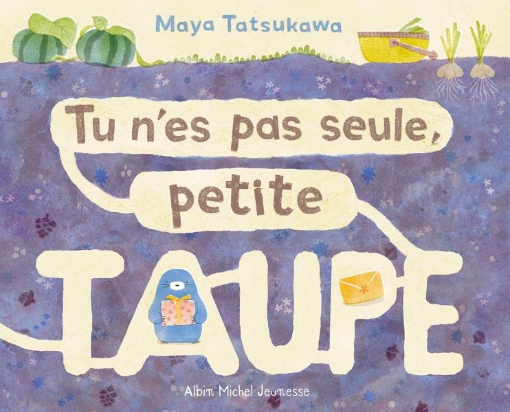 Front cover of Tu n'es pas seule, petite taupe