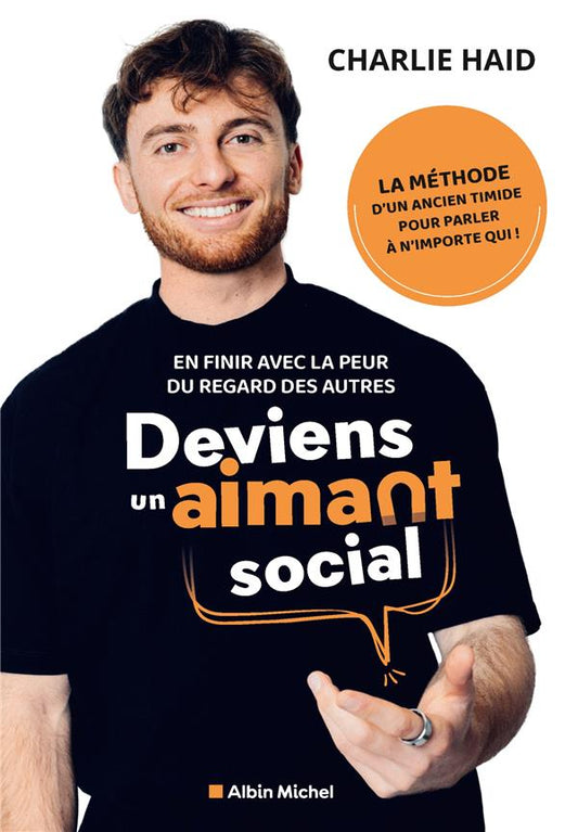 Front cover of Deviens un aimant social : En finir avec la peur du regard des autres                     (Préface de Fabien Olicard)