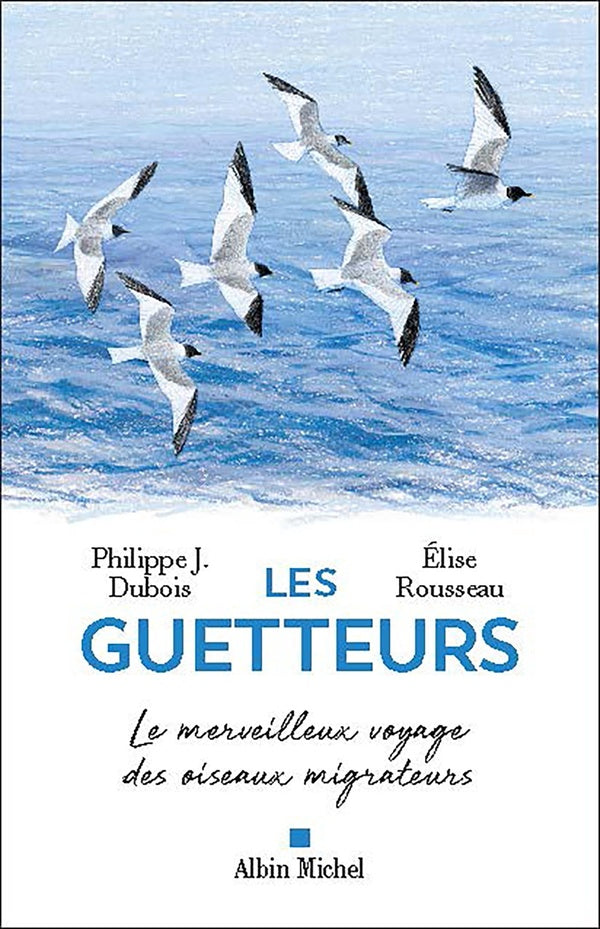 Front cover of Les Guetteurs : Le merveilleux voyage des oiseaux migrateurs