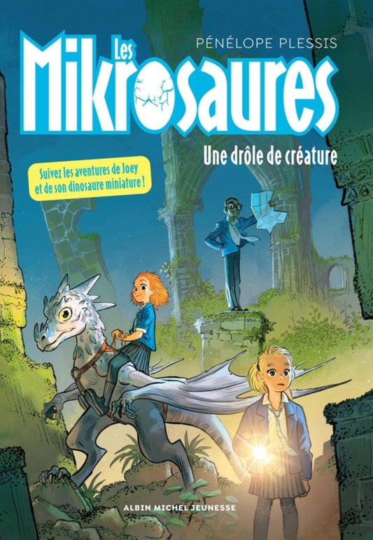 Front cover of Les Mikrosaures Tome 2 : Une drôle de créature