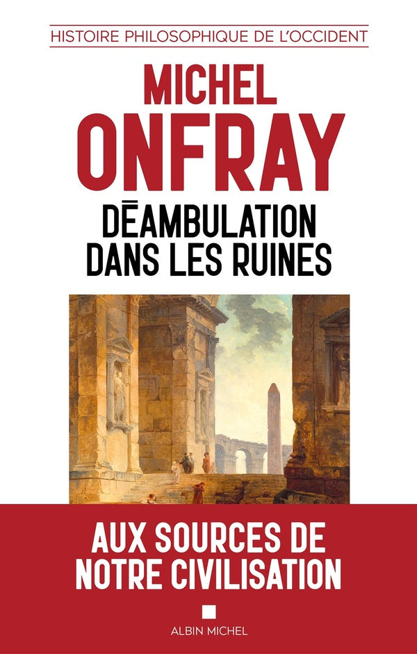 Front cover of Histoire philosophique de l'Occident : Déambulation dans les ruines