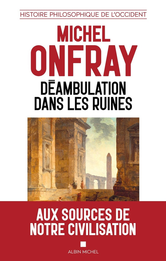 Front cover of Histoire philosophique de l'Occident : Déambulation dans les ruines