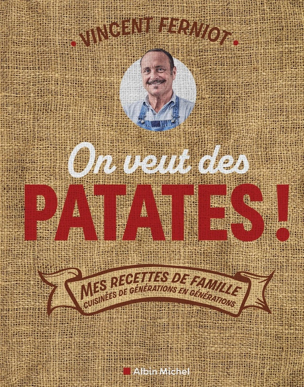 Front cover of On veut des patates ! Mes recettes de famille cuisinées de générations en générations