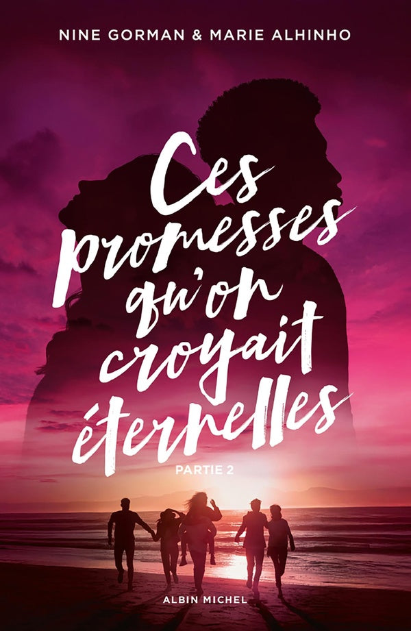 Front cover of La nuit où les étoiles se sont éteintes Tome 5 : Ces promesses qu'on croyait éternelles Partie 2