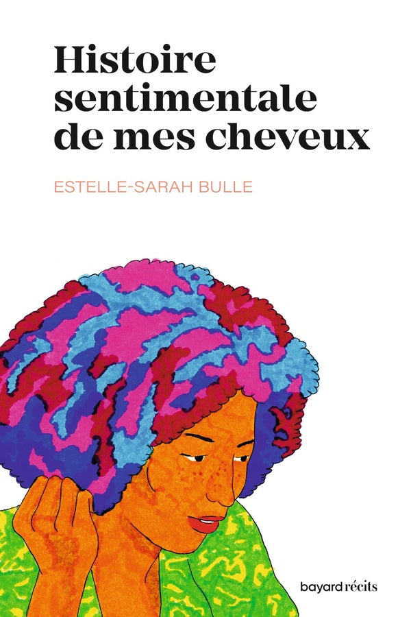 Front cover of Histoire sentimentale de mes cheveux