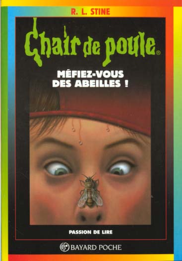 Front cover of Chair de poule Tome 5 : méfiez-vous des abeilles !