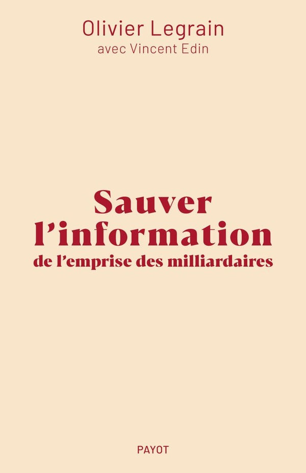 Front cover of Sauver l'information de l'emprise des milliardaires