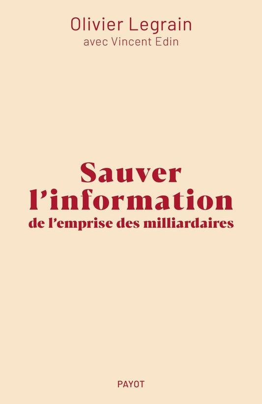 Front cover of Sauver l'information de l'emprise des milliardaires
